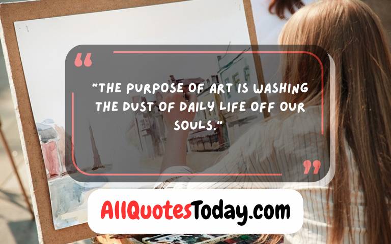 3Quotes About Art and Life 3Quotes About Art and Life