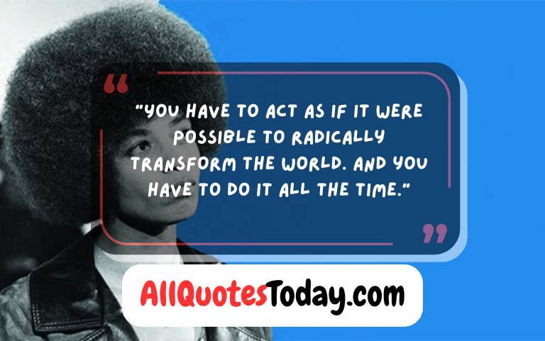 Angela Davis Quotes on Education Angela Davis Quotes on Education