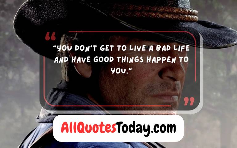 Best Arthur Morgan Quotes Best Arthur Morgan Quotes