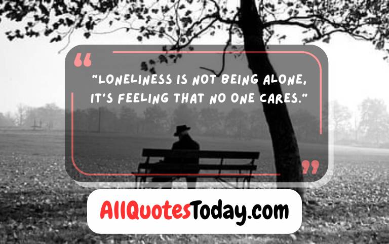 Loneliness Quotes to Feel Understood and Less Alone