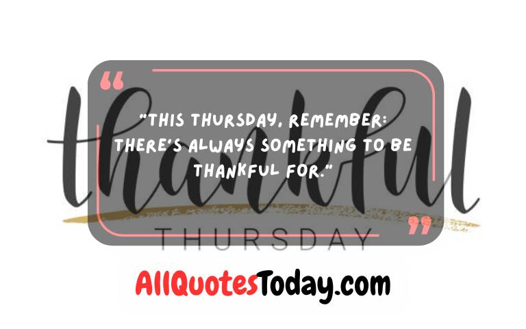 Thankful Thursday Quotes for Work Thankful Thursday Quotes for Work