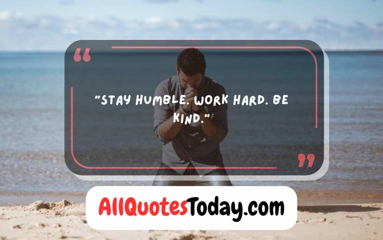 Be Humble Quotes Be Humble Quotes