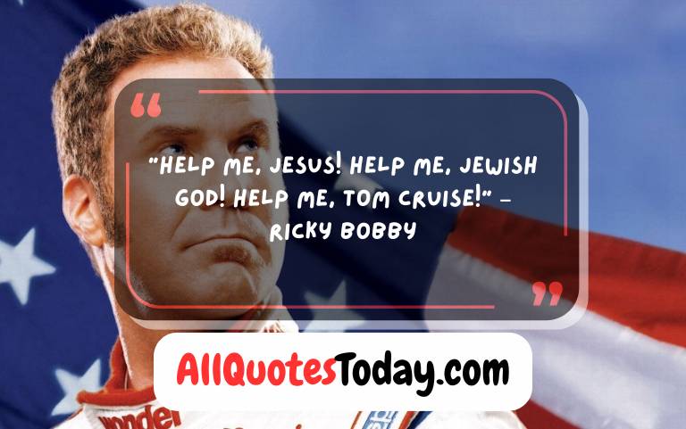 Best Talladega Nights Quotes to Make You Laugh Out Loud!