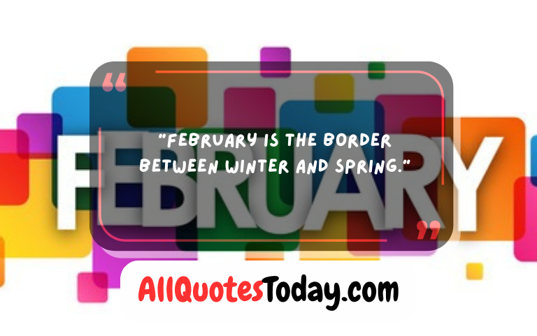 Charming February Quotes to Warm Your Winter Heart