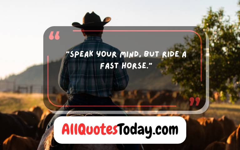 Famous Cowboy Quotes Famous Cowboy Quotes