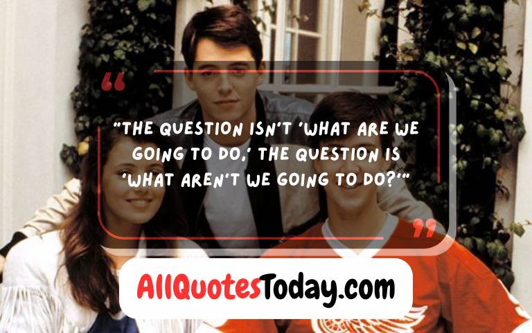 Ferris Bueller Quotes Ferris Bueller Quotes
