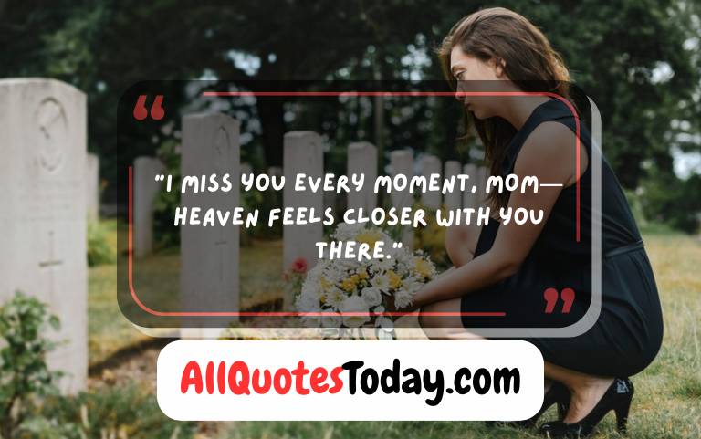 Heartfelt Mom in Heaven Short Quotes to Remember Her