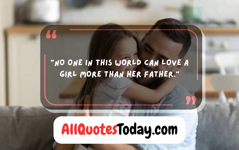 Heartwarming Father Daughter Quotes to Cherish Love