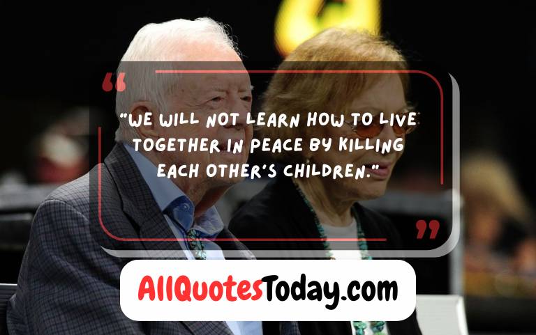 Inspiring Jimmy Carter Quotes on Peace and Service