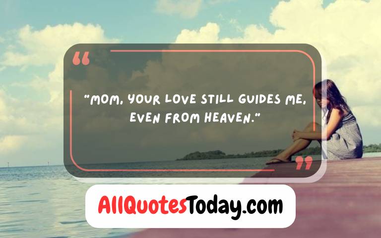 Loving Memory of Mom in Heaven – Short Quotes Loving Memory of Mom in Heaven – Short Quotes