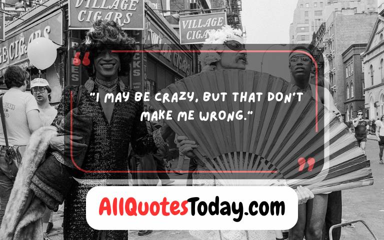 Marsha P Johnson Quotes Marsha P Johnson Quotes