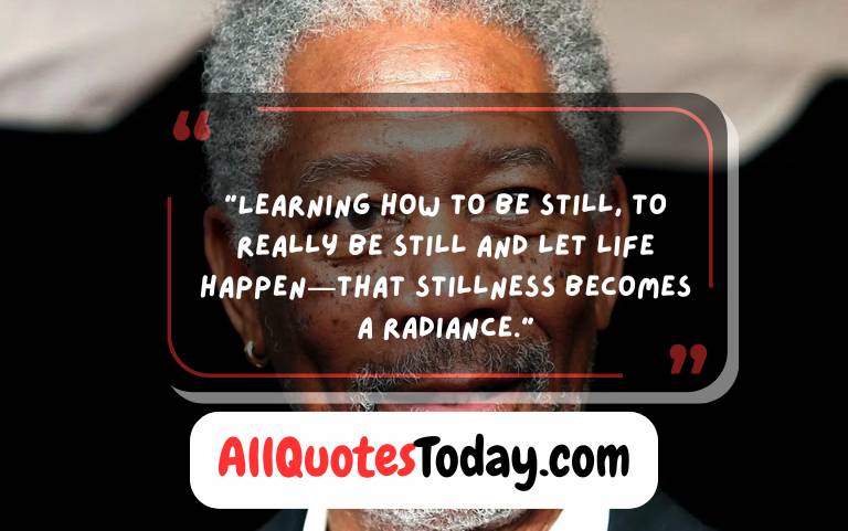 Morgan Freeman Quotes About Life Morgan Freeman Quotes About Life