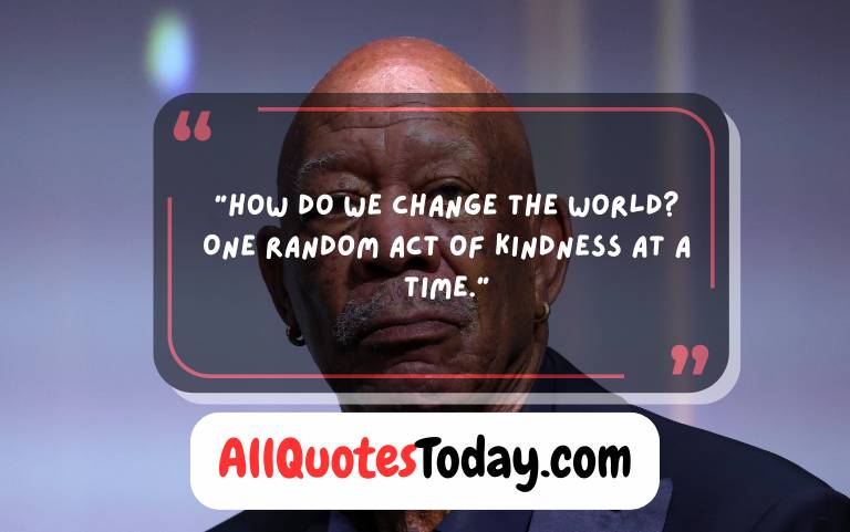 Morgan Freeman Quotes Morgan Freeman Quotes