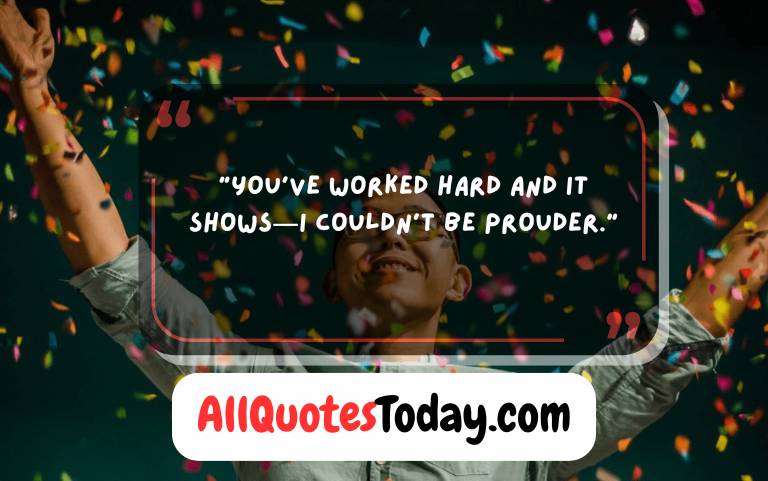So Proud of You Quotes So Proud of You Quotes