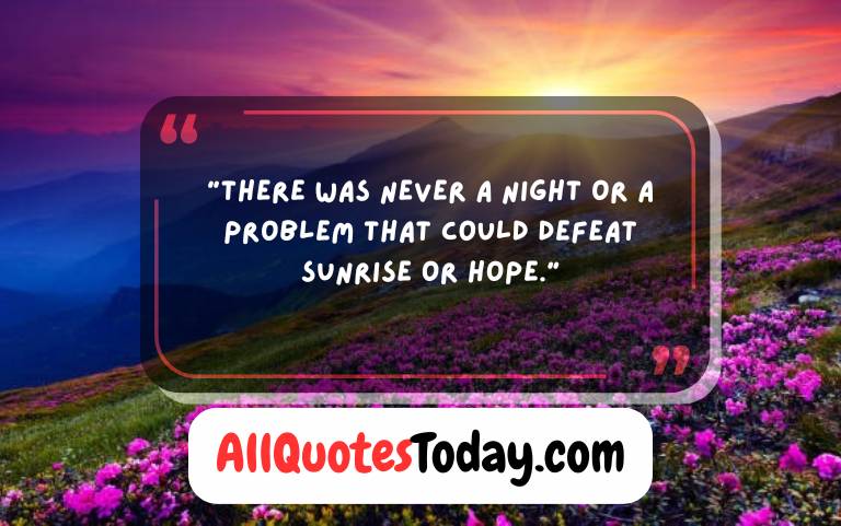 Sunrise Quotes Sunrise Quotes