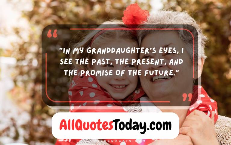 Sweet Granddaughter Quotes Full of Love & Joy