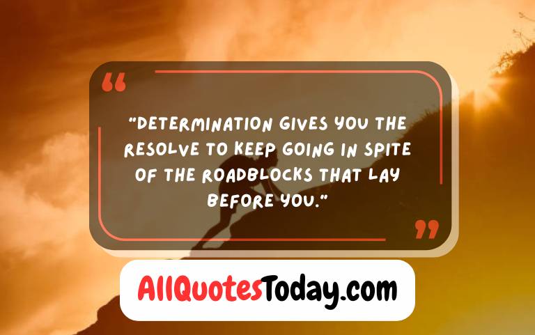 Top Determination Quotes to Keep You Going Strong