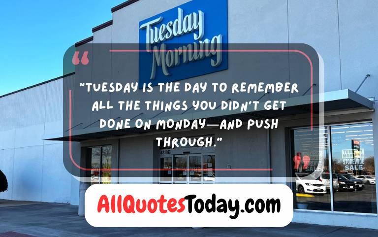 Tuesday Morning Quotes and Images Tuesday Morning Quotes and Images