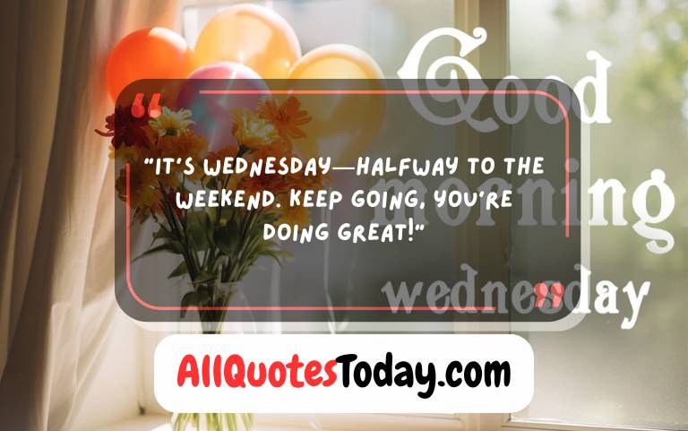 Uplifting Good Morning Wednesday Inspirational Quotes Uplifting Good Morning Wednesday Inspirational Quotes
