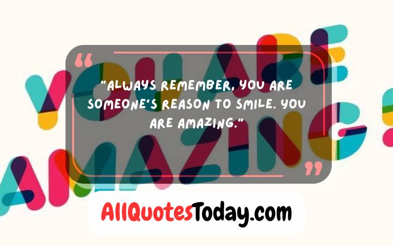 Uplifting You Are Amazing Quotes Uplifting You Are Amazing Quotes