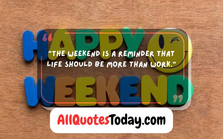 Weekend Quotes to Relax Recharge & Feel Good