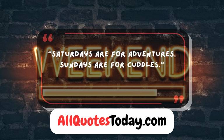 Weekend Quotes Weekend Quotes